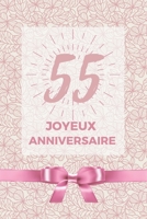 55 ans joyeux anniversaire: Album de souvenir pour 55ème anniversaire | Coller vos photos ensemble avec un mot en dessous pour un super anniversaire ... maman fille cadeau original (French Edition) B084DGFS1K Book Cover