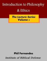 Introduction to Philosophy & Ethics 1492262994 Book Cover