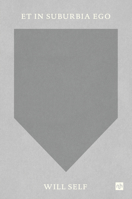 Et In Suburbia Ego 1912559919 Book Cover