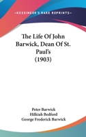 The Life Of John Barwick, Dean Of St. Paul's 1120897289 Book Cover
