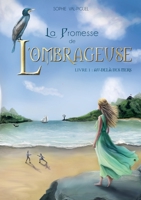 La Promesse de l'Ombrageuse: Livre 1: Au-delà des mers 2322396575 Book Cover