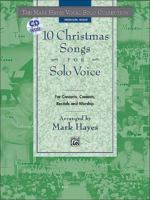 10 Christmas Songs for Solo Voice for Concerts, Contests, Recitals and Worship: Medium High Voice (Book & CD) (The Mark Hayes Vocal Solo Collection) 0739000373 Book Cover