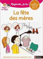 Regarde je lis ! Une histoire à lire tout seul - La fête des mères - Niveau 2 2091934976 Book Cover