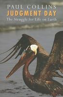 Judgment Day: The Struggle for Life on Earth 1570759200 Book Cover