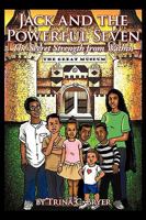 Jack and the Powerful Seven: The Secret Strength from Within 1449060579 Book Cover