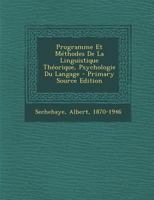 Programme Et M�thodes de la Linguistique Th�orique: Psychologie Du Langage (Classic Reprint) 1016860722 Book Cover