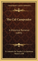 The Cid Campeador; A Historical Romance 935539781X Book Cover