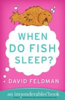 When Do Fish Sleep? : An Imponderables' Book 0060740930 Book Cover