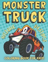 Monster Truck Coloring Book for Kids! Unique Designs: For Toddler Boy! Ages 3-5 Great Gift Idea For Children B08QC3SF6N Book Cover