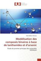 Modélisation Des Composés Binaires À Base de Lanthanides Et D Arsenic 3841786766 Book Cover