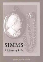 Simms: A Literary Life 1557283788 Book Cover