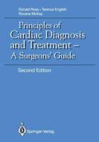 Principles of Cardiac Diagnosis and Treatment: A Surgeons' Guide 1447114728 Book Cover