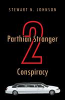 Parthian Stranger 2 Conspiracy 149071927X Book Cover