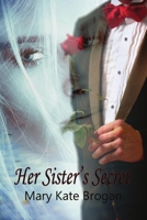 Her Sister's Secret 1612353770 Book Cover
