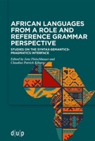 African Languages from a Role and Reference Grammar Perspective: Studies on the Syntax-Semantics-Pragmatics Interface 3110794977 Book Cover