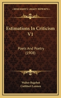 Estimations In Criticism V1: Poets And Poetry 1166990753 Book Cover