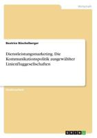 Dienstleistungsmarketing. Die Kommunikationspolitik ausgewählter Linienfluggesellschaften 3668651205 Book Cover