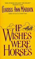 If Wishes Were Horses 038079344X Book Cover