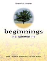 Beginnings: The Spiritual Life Director's Manual 068733313X Book Cover