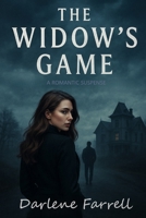 The Widow's Game: A Romantic Suspense B0F9P7NT49 Book Cover