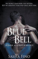 Blue Bell A Dark Academy Romance 1393061575 Book Cover