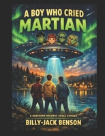 A Boy Who Cried Martian B0GSR6LM6H Book Cover
