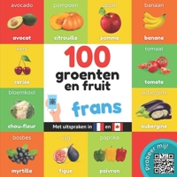 100 groenten en fruit in frans: Tweetalig fotoboek for kinderen: nederlands / frans met uitspraken 238412417X Book Cover