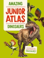 Amazing Junior Atlas - Dinosaurs 9464221321 Book Cover