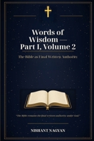 Words of Wisdom Part 1 Volume 2: The Bible as Final Written Authority B0H6J7QLFM Book Cover
