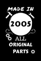 Made In 2005 All Original Parts: Perfect Gag Gift | Blank Lined Notebook Journal | 100 Pages 6" x 9" Format | Office Humour and Banter | Girls night ... Hen Stag Do | Anniversary | Christmas | Xmas 1710508884 Book Cover