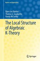 The Local Structure of Algebraic K-Theory 1447159047 Book Cover