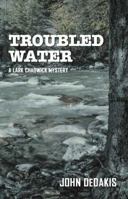 Troubled Water: A Lark Chadwick Mystery (#3) 1939521076 Book Cover