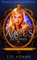 Alice's Snow White and the Seven Sins: A Reverse-Harem Spicy Fairytale 1944841520 Book Cover