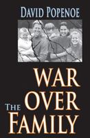 War Over the Family 1412808103 Book Cover