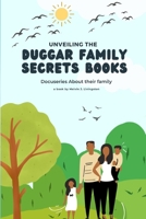 DUGGAR FAMILY SECRETS BOOKS: Docuseries About their family B0C6W573WX Book Cover