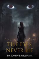 The Eyes Never Lie 1962905926 Book Cover
