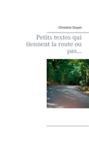 Petits textes qui tiennent la route ou pas... 2322242055 Book Cover