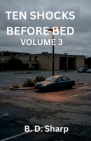 Ten Shocks Before Bed Volume 3 B0H748S3LM Book Cover