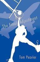 The Final Adjustment 1450255310 Book Cover