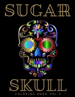 SUGAR SKULL coloring book vol.3 B09BTGN9BY Book Cover