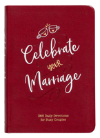 Celebrate Your Marriage: 365 Daily Devotions for Busy Couples 1424559480 Book Cover