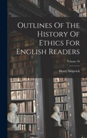 Outlines Of The History Of Ethics For English Readers; Volume 59 1018791574 Book Cover