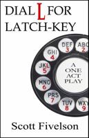 Dial L for Latch-Key 098346040X Book Cover