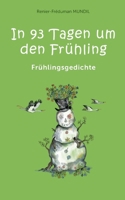 In 93 Tagen um den Frühling 375837300X Book Cover