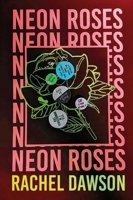 Neon Roses 1399801937 Book Cover