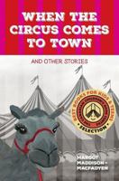 When the Circus Comes to Town and Other Stories 0994077300 Book Cover