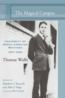 The Magical Campus: University of North Carolina Writings, 1917-1920 1570037345 Book Cover