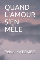 QUAND L'AMOUR S'EN MÊLE 1704640490 Book Cover