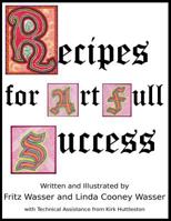 Recipes for ArtFull Success 0692929215 Book Cover