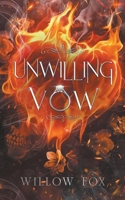 Unwilling Vow: Dark Mafia Arranged Marriage Romance B0C47JD4D2 Book Cover